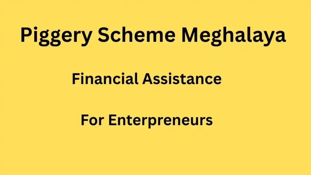 Piggery Scheme In Meghalaya