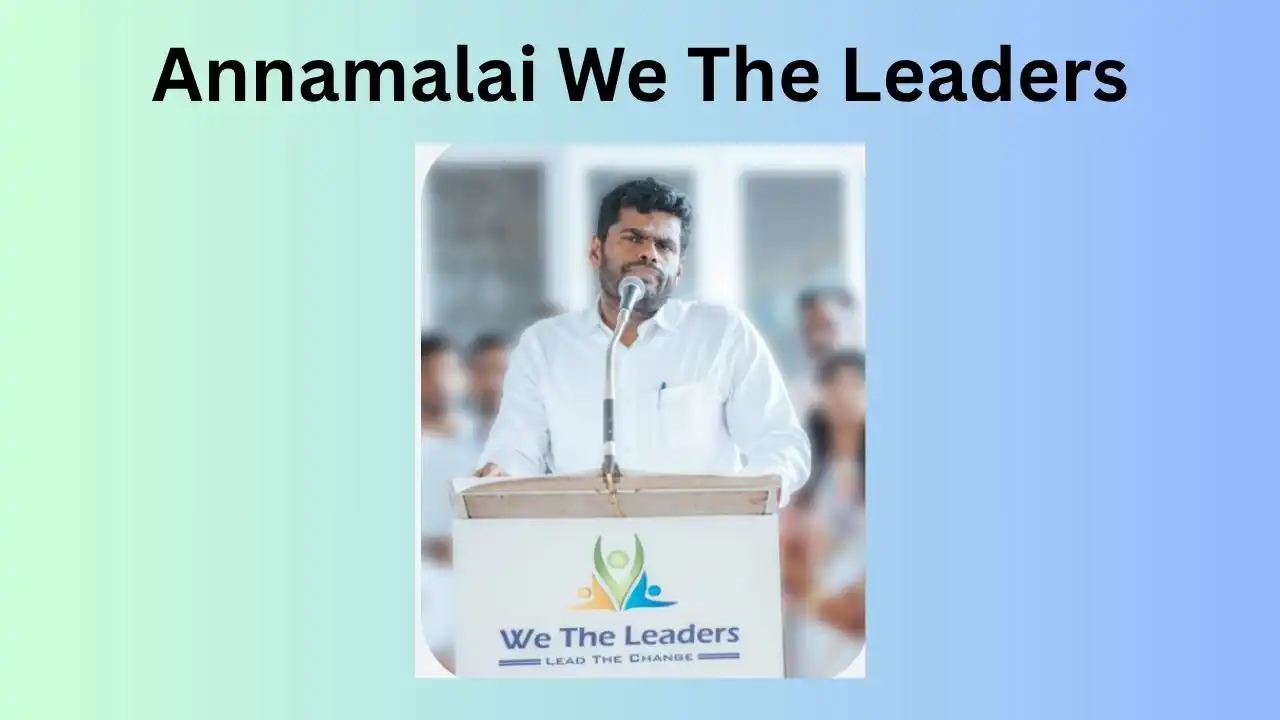 Annamala We The Leaders